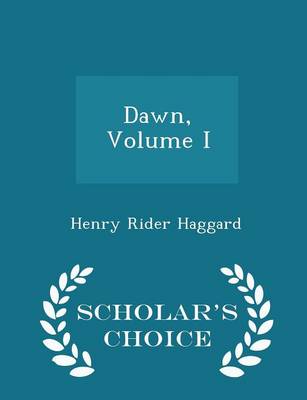 Book cover for Dawn, Volume I - Scholar's Choice Edition