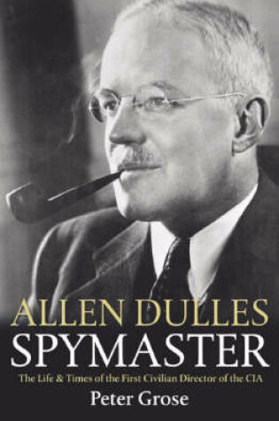 Cover of Allen Dulles: Spymaster