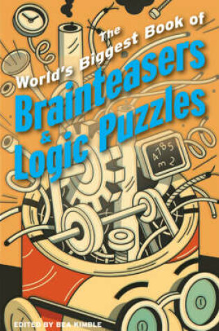 Cover of The World's Biggest Book of Brainteasers & Logic Puzzles
