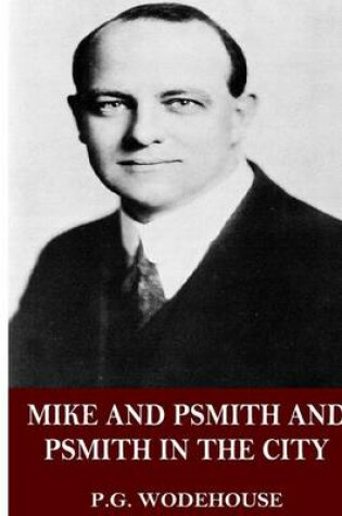 Cover of Mike and Psmith and Psmith in the City