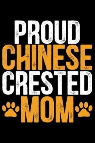 Cover of Proud Chinese Crested Mom