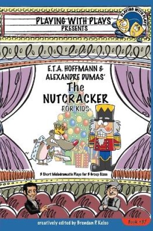 Cover of E.T.A. Hoffmann & Alexandre Dumas' The Nutcracker for Kids