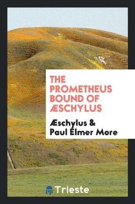 Book cover for The Prometheus Bound of Æschylus