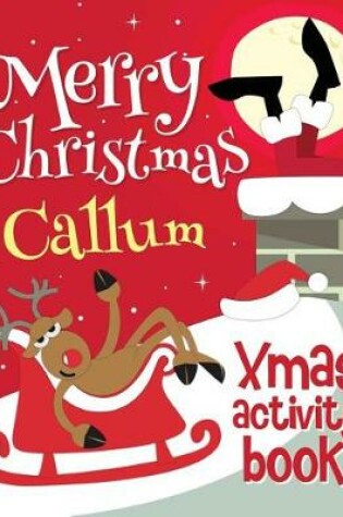 Cover of Merry Christmas Callum - Xmas Activity Book