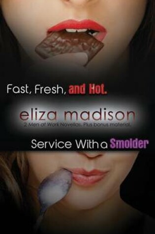 Cover of Fast, Fresh, & Hot Service with a Smolder
