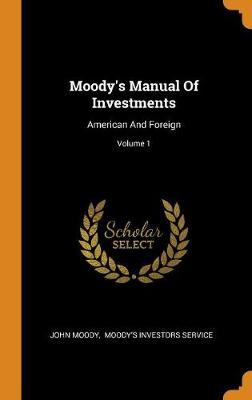 Book cover for Moody's Manual of Investments