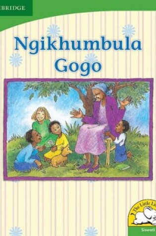 Cover of Ngikhumbula Gogo (Siswati)