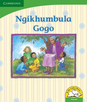 Book cover for Ngikhumbula Gogo (Siswati)