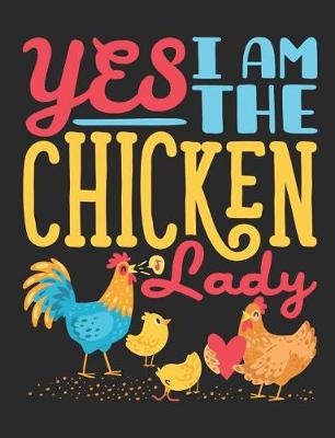 Book cover for Yes I Am the Chicken Lady