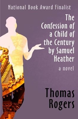 Book cover for The Confession of a Child of the Century by Samuel Heather