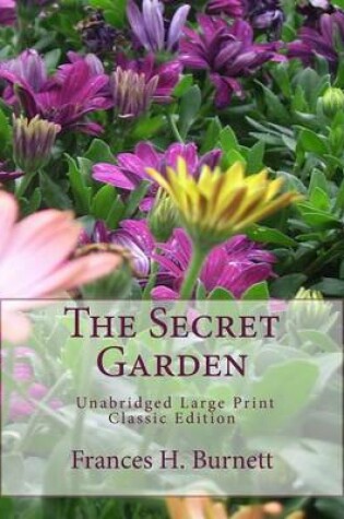 Cover of The Secret Garden Unabridged Large Print Classic Edition