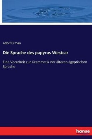 Cover of Die Sprache des papyrus Westcar