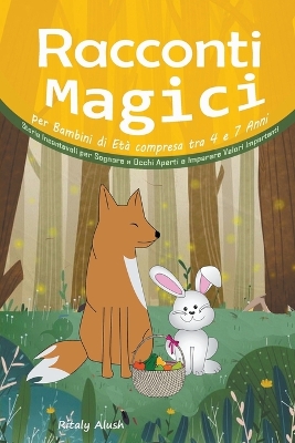 Book cover for Racconti Magici per Bambini di Età compresa tra 4 e 7 Anni