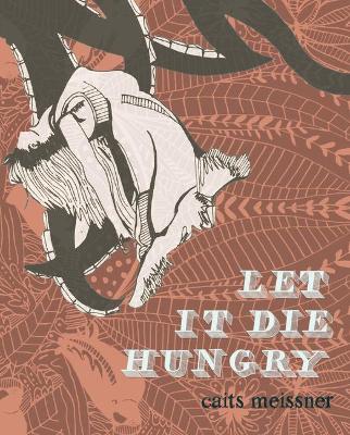 Book cover for Let It Die Hungry