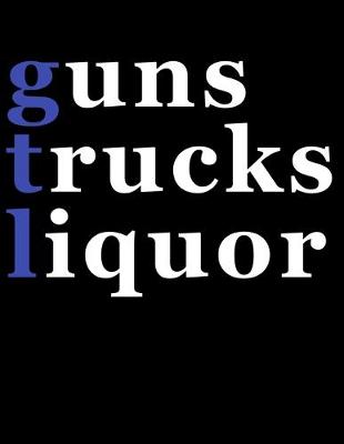 Book cover for Guns Trucks Liquor