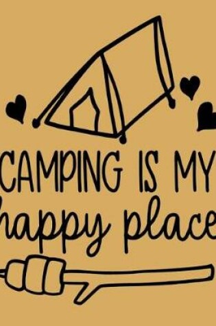 Cover of Camping is My Happy Place