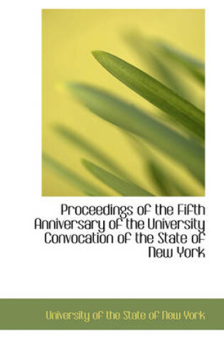 Cover of Proceedings of the Fifth Anniversary of the University Convocation of the State of New York