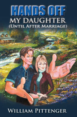 Cover of HANDS OFF MY DAUGHTER (Until After Marriage)