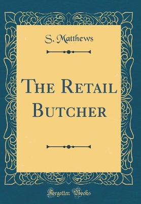 Book cover for The Retail Butcher (Classic Reprint)