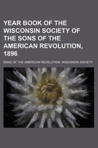 Cover of Year Book of the Wisconsin Society of the Sons of the American Revolution, 1896