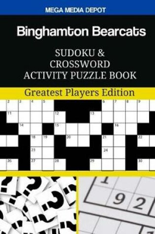 Cover of Binghamton Bearcats Sudoku and Crossword Activity Puzzle Book