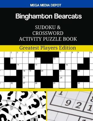 Book cover for Binghamton Bearcats Sudoku and Crossword Activity Puzzle Book