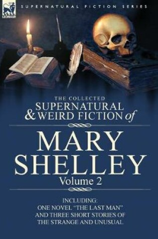Cover of The Collected Supernatural and Weird Fiction of Mary Shelley Volume 2
