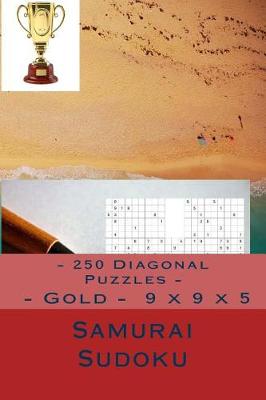 Book cover for Samurai Sudoku - 250 Diagonal Puzzles - Gold - 9 X 9 X 5