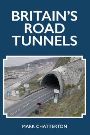 Cover of Britain's Road Tunnels