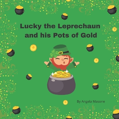 Book cover for Lucky the Leprechaun and his pots of gold