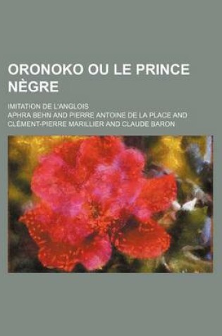 Cover of Oronoko Ou Le Prince Negre; Imitation de L'Anglois