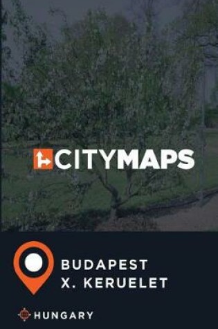 Cover of City Maps Budapest X. keruelet Hungary