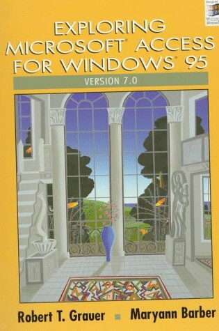 Cover of Exploring Microsoft Access 7.0 for Windows 95