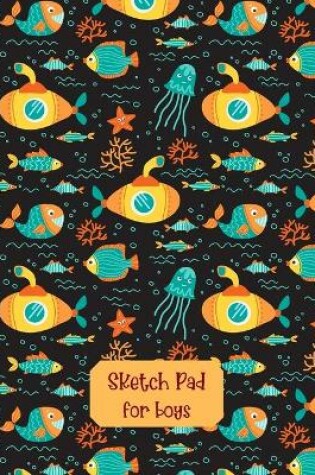 Cover of Sketch Pad for Boys-Artist Pad Paper-ù-Drawing Pad Boys- Sketch Book 8x5- Sketch Book Diary-Blank Paper for Drawing, Doodling, Sketching