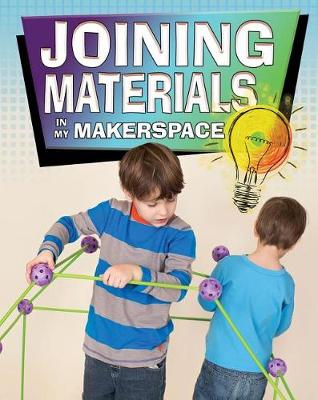 Book cover for Joining Materials in My Makerspace