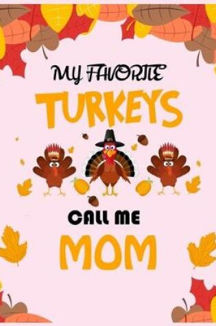 Cover of My Favorite turkey call me mom