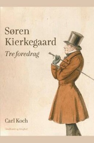 Cover of S�ren Kierkegaard. Tre foredrag