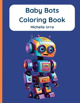 Cover of Baby Bots Coloring Book