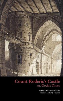 Book cover for Count Roderic's Castle, or, Gothic Times