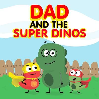 Cover of Dad and the Super Dinos