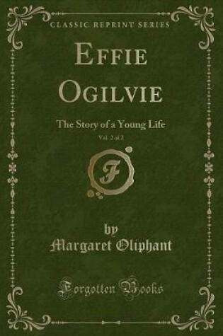 Cover of Effie Ogilvie, Vol. 2 of 2