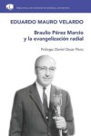 Book cover for Braulio Perez Marcio y la evangelizacion radial