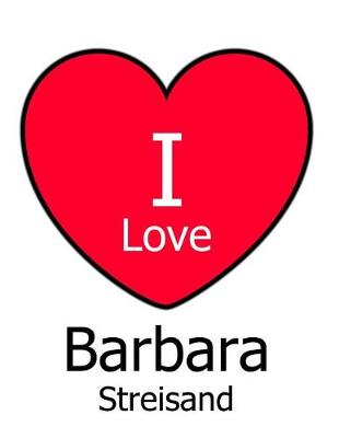 Book cover for I Love Barbara Streisand