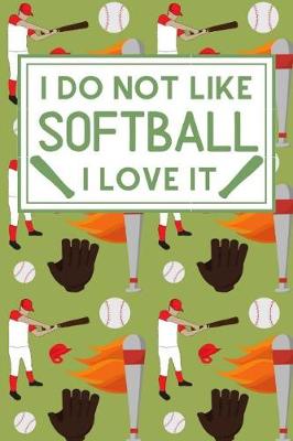 Book cover for Softball Theme Notebook For Fans