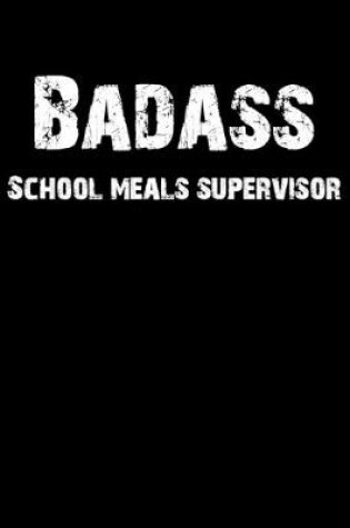 Cover of Badass School Meals Supervisor