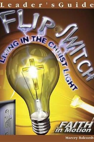 Cover of Flip the Switch Leader Faith in Motion