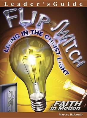 Book cover for Flip the Switch Leader Faith in Motion