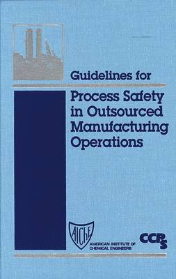 Book cover for Guidelines for Process Safety in Outsourced Manufacturing Operations