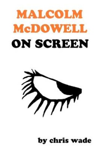 Cover of Malcolm McDowell On Screen