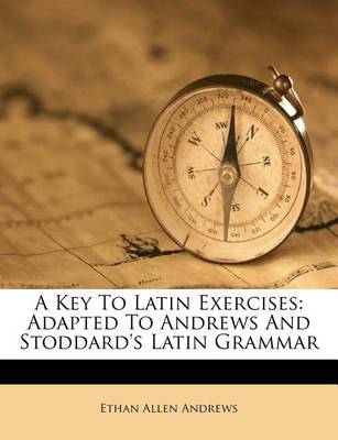 Book cover for A Key to Latin Exercises